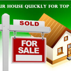 Sell your House Quickly and for Top Dollar
